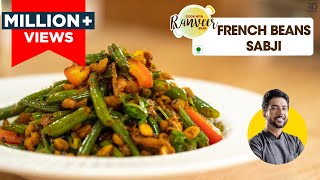 French Beans high protien Sabzi  चटपटी हरे बीन्स की sabji  healthy Recipe  Chef Ranveer Brar [upl. by Ahsitneuq637]