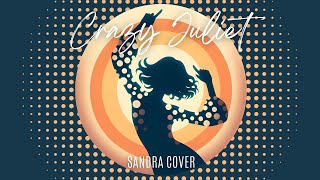 Crazy Juliet Sandra cover [upl. by Eneleahs]