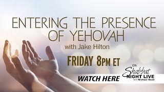 Entering The Presence of YeHoVaH New Series  Shabbat Night Live [upl. by Aslin691]