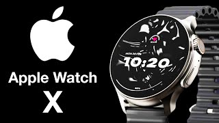 Apple Watch X Release Date and Price  WATCH 10 WHOLE NEW DESIGN [upl. by Beedon]