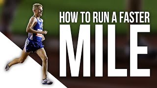 How to Run a Faster Mile 7 Training Tips [upl. by Aisined]