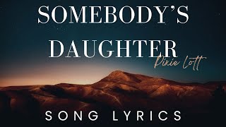 Pixie Lott  Somebody’s Daughter  SONG LYRICS VERSION [upl. by Corrina]