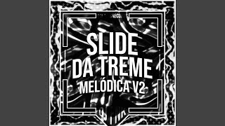 Slide da Treme Melódica v2 Ultra Slowed [upl. by Zerimar241]