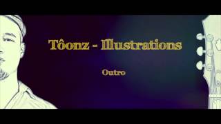 16 Tôonz  Outro  Illustrations [upl. by Ayoras]