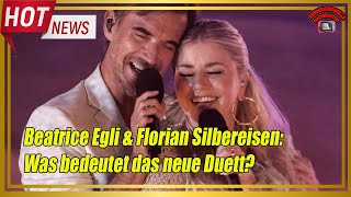 Beatrice Egli amp Florian Silbereisen Was bedeutet das neue Duett [upl. by Accemahs]