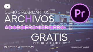 CÒMO ORGANIZAR TUS ARCHIVOS en Adobe Premiere Pro 2023 FÁCIL Y GRATIS [upl. by Culliton]