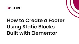 06 How to Create a Website Footer Using Static Blocks Built with Elementor on WordPress [upl. by Oivatco59]