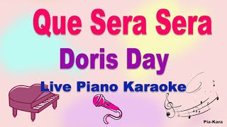 Que Sera Sera  Doris Day  Piano Karaoke   Lyrics [upl. by Lytsirhc975]