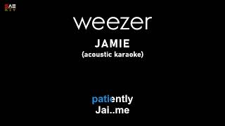 Karaoke Weezer  Jamie acoustic [upl. by Obediah151]