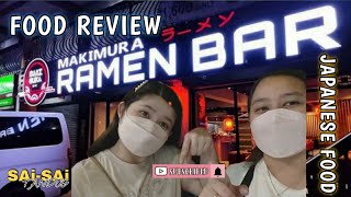 MAKIMURA RAMEN BAR  FOOD REVIEW  1ST TIME NAMIN DITO [upl. by Vivi631]