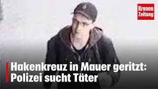 Hakenkreuz in Mauer geritzt Polizei sucht Täter  kronetv NEWS [upl. by Kelby]