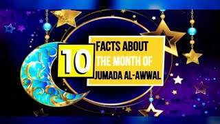 10 Facts About the Month of Jumada alAwwal Islam Series [upl. by Griswold]