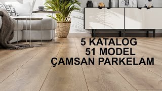 Çamsan Parkelam laminat parke modelleri 5 katalog 51 model [upl. by Varien]