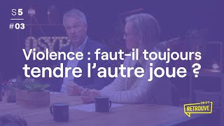 Violence  fautil toujours tendre l’autre joue   ON SY RETROUVE [upl. by Kimura]