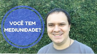 Você Tem Mediunidade [upl. by Keiryt]