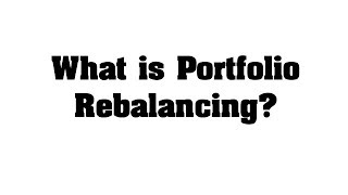 What is Portfolio Rebalancing [upl. by Eceinaj824]