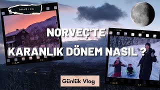 NORVEÇTE YAŞAM6 AY KARANLIK DÖNEM NASIL GEÇİYORGÜNLÜK HAYATI NASIL ETKİLİYOR VLOG norveç 26 [upl. by Il]