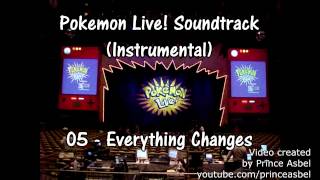 Pokémon Live 05 Everything Changes Instrumental [upl. by Emarej662]