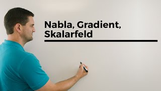 Nabla Gradient Skalarfeld Vektorfeld Divergenz Rotation Anschaulich Schaubild  Daniel Jung [upl. by Eillah73]