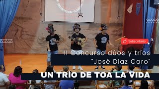 II Concurso de dúos y tríos quotJosé Díaz Caroquot  Un trío de toa la vida 3º Premio [upl. by Gearhart]