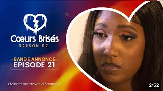 COEURS BRISÉS  Saison 2  Episode 21 [upl. by Anahsek]