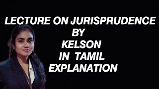 JURISPRUDENCEVIJAYASEKARPART8 KELSON PURE THEORY OF LAWIN TAMILjurisprudencelawkelson [upl. by Yunick]