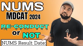 NUMS MDCAT 2024 Reconduct or Not  NUMS result Date  NUMS Test Easy or Tough [upl. by Lorelie]