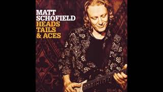 Matt Schofield  Heads Tails amp Aces [upl. by Shu]