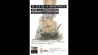 CONFERENCIA DE LEILA GHANEM “EL EJE DE LA RESISTENCIA POR LA HUMANIDAD” 1ª Parte conferencia [upl. by Llehcar709]