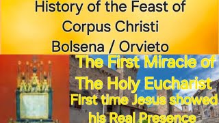 History of the Feast of Corpus Christi  Miracle of Bolsena  First Miracle of the Holy Eucharist [upl. by Eniarol91]