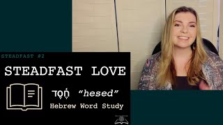 Gods Steadfast Love Hebrew Word Study חֶ֫סֶד quothesedquot  Brain Injury Bible Study  STEADFAST 2 [upl. by Atiuqan57]