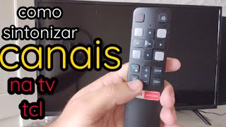 como sintonizar o canal digital na TV tcl e também trocar de canal [upl. by Wildermuth]