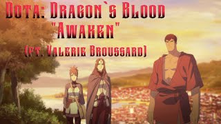 Dota Dragon’s Blood AMV  Awaken ft Valerie Broussard  Davion Mirana and Fymryn [upl. by Ellehsad340]