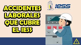 Accidentes Laborales que Cubre el IESS [upl. by Dlonyer]