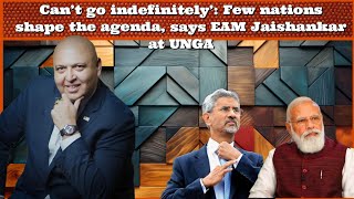 SajidTarar ‘Can’t go indefinitely’ Few nations shape the agenda says EAM Jaishankar at UNGA [upl. by Yelloh]