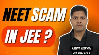 NEET Scam Should JEE aspirants be worried NTA Exposed by AIR 1 [upl. by Alletniuq698]