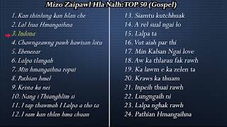 Mizo Zaipawl Hla Nalh Top 50 Gospel [upl. by Derk]