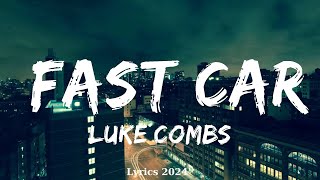 Luke Combs  Fast Car Lyrics  Music Khan [upl. by Vilma89]