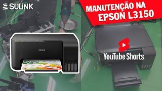 Manutenção na impressora Epson L3150  SULINK  shorts [upl. by Key]