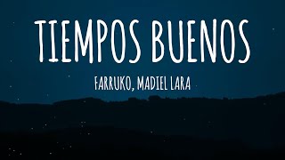 Farruko X Madiel Lara  Tiempos Buenos LetraLyrics [upl. by Notsuh]