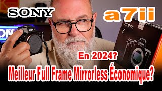 Meilleur Appareil Photo Plein Format Mirrorless Économique Sony A7II en 2024  EN FRANÇAIS [upl. by Dat]