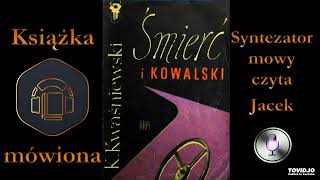 Powieść milicyjna Śmierć i Kowalski audiobook cz 3  4 [upl. by Ahtiekahs448]