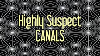 Highly Suspect CANALS  MCID  LyRiCs [upl. by Heyde87]