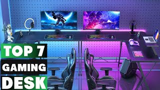 Top 7 Best Gaming Desks in 2024 [upl. by Oah374]