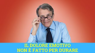 Il dolore emotivo non è fatto per durare [upl. by Ioj44]