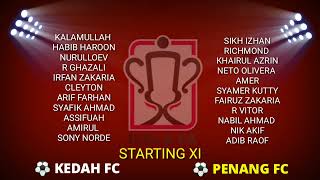 LINE UP KEDAH vs PENANG  FA CUP  LIVE KEDAH  LIVE PENANG  LIVE PENANG VS KEDAH [upl. by Aneeroc530]