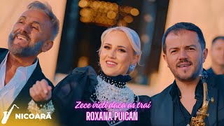 Roxana Puican ✗ Petrica Nicoara  Zece vieti daca as trai Videoclip Oficial [upl. by Franchot]