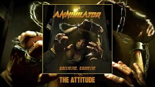 ANNIHILATOR  The Attitude Official Audio [upl. by Leander]