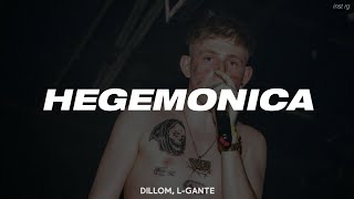 DILLOM ft LGante  HEGEMONICA instrumentalkaraoke Letra [upl. by Dulcinea]