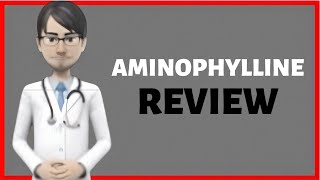 AMINOPHYLLINE review What is aminophylline used for Aminophylline Aminofilina [upl. by Ailla]